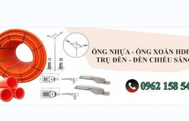 Giới Thiệu Tổng Quan Sản Phẩm Ống HDPE, Trụ, Đèn Chiếu Sáng